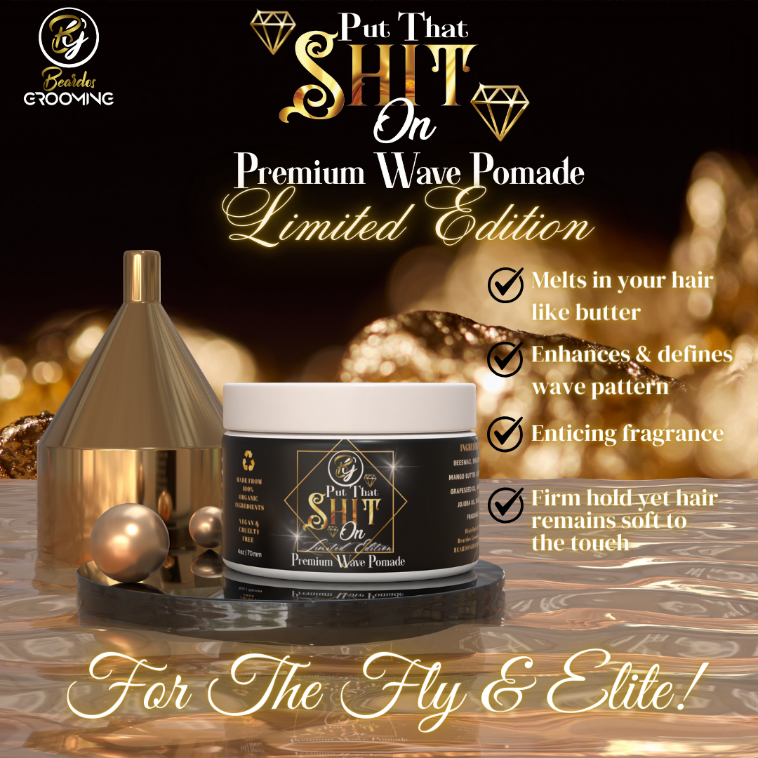 Put That Shit On - Wave Pomade - Limited Edition